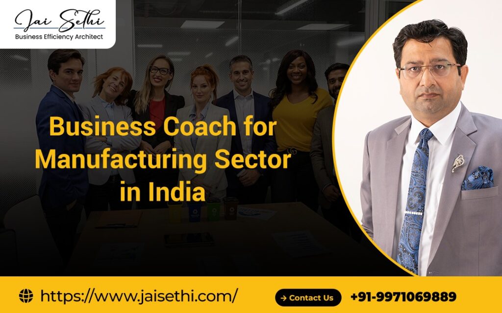 Business Coach for Manufacturing Section in India