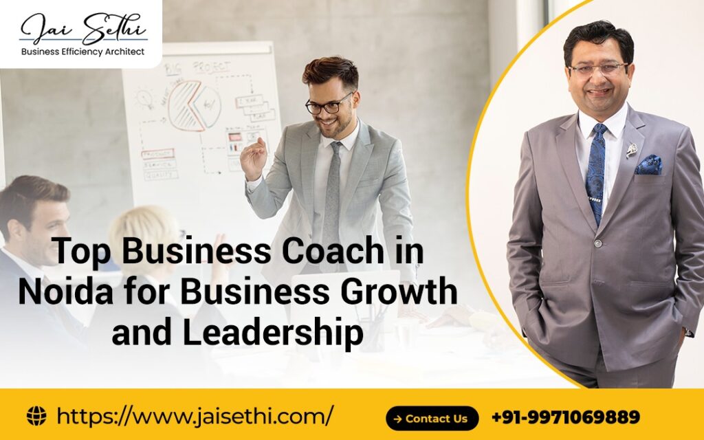 Top Business Coach in Noida for Business Growth and Leadership